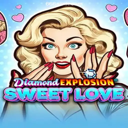 DiamondExplosionSweetLove: A Dazzling Journey into the Heart of Slot Gaming