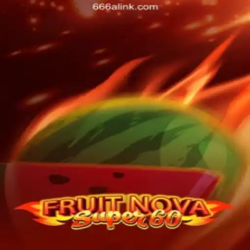 Unveiling the Excitement of FruitNovaSuper60 on 666A.COM Platform